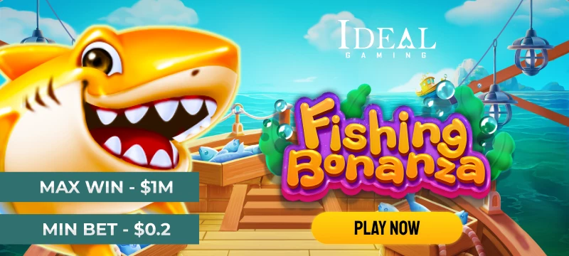 Fishing Bonanza_Fishing_CLP_5/26