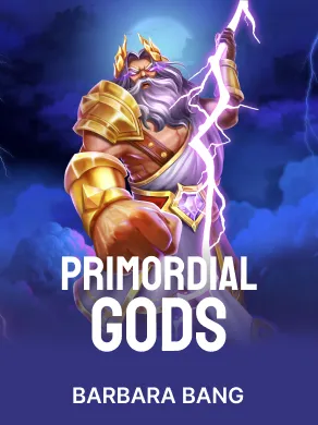 Primordial Gods