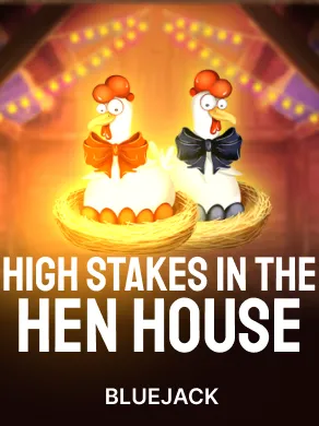 High Stakes in the Hen House