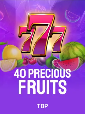 40 Precious Fruits