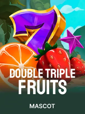 Double Triple Fruits
