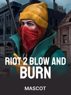 Riot 2: Blow and Burn!