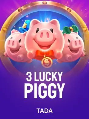 3 LUCKY PIGGY