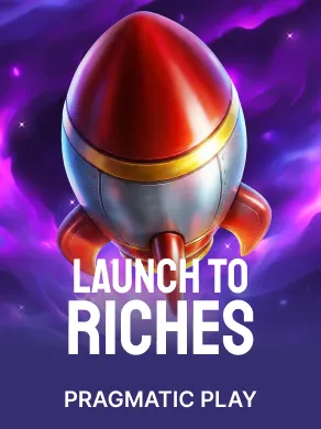 Launch to Riches