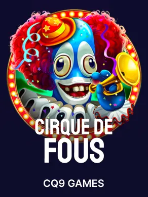 Cirque de fous