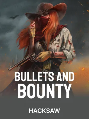 Bullets and Bounty