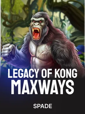 Legacy of Kong Maxways