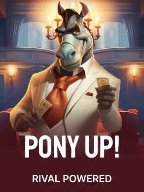 Pony Up!
